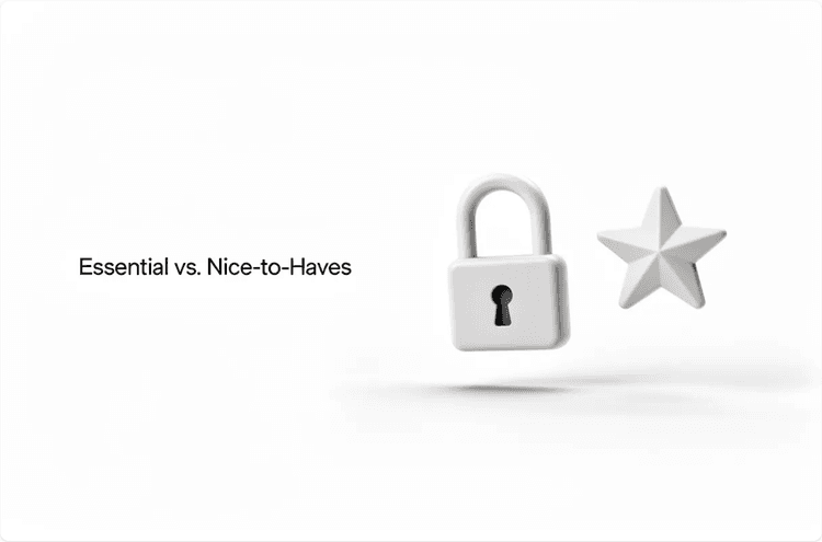 Essential Features vs Nice-to-Haves — How to Decide What to Cut | Comet ...